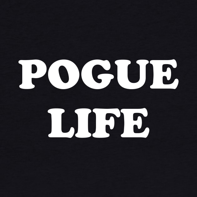 Pogue Life by Golden Eagle Design Studio